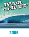 Rip Curl Pipeline Masters 2006